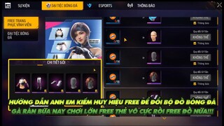 Free Fire| Hướng dẫn anh em kiếm huy hiệu đổi Free gói đồ bóng đá nữ mới gà rán tặng miễn phí