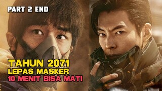 TAHUN 2071 LEPAS MASKER 10 MENIT BISA MENINGGOY PART 2 END