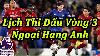 Lịch Thi Đấu Ngoại Hạng Anh Vòng 3 - Bảng Xếp Hạng Mới Nhất | Bóng Đá Hôm Nay