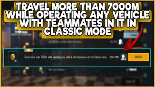 TRAVEL MORE THAN 7000M WHILE OPERATING ANY VEHICLE WITH TEAMMATES IN IT IN CLASSIC MODE | C1S2 M3