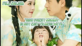 [Full Eng.Sub]Name:High Priest Mommy is not easy to mess with!