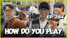 🇰🇷EP. 284 HOW DO YOU PLAY (2025) | ENG SUB | VARIETY SHOW