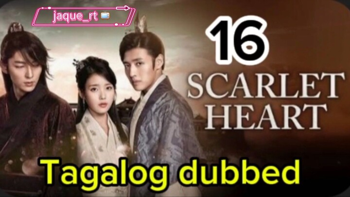Title:  Scarlet Heart | kdrama | Tagalog dubbed | episode 16