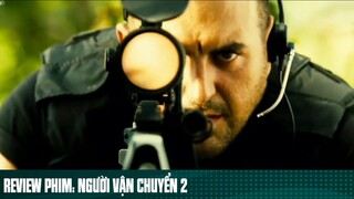 REVIEW PHIM: “ NGƯỜI VẪN CHUYỂN “ ( Phần 6 ) #reviewphimhaynhat