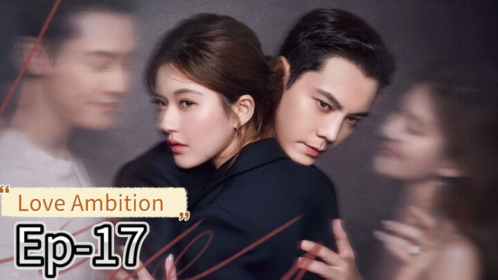 Love Ambition Ep-17