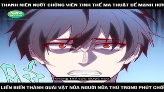 Review truyện : Thanh niên nuốt chửng viên tinh thể ma thuật để mạnh hơn, liền biến | Mới Nhất 2024