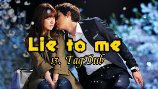 13- Lie to me / TagDub kdrama ✔️💯