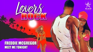 Freddie McGregor - Meet Me Tonight (Official Audio) | Jet Star Music