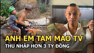 Anh em Tam Mao TV thu nhập hơn 3 tỷ đồng, xây 2 căn biệt thự to nhất làng sau 3 năm làm Youtube
