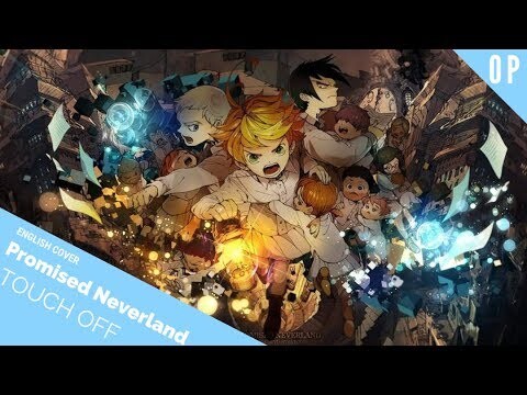 「English Dub」Promised Neverland Opening "Touch Off" 【Sam Luff】- Studio Yuraki