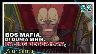 PETUALANGAN,KEDUNIA PENYIHIR.SCORCERER YANG BERBAHAYA !!! Alur cerita anime part-2