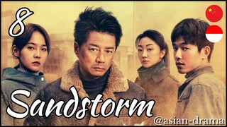 Sandstorm (2025) – Eps. 08 [Sub Indo]