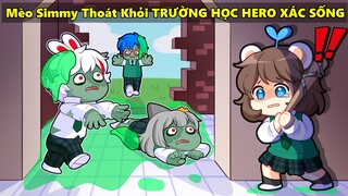 Mèo Simmy Sợ Hãi Khi Lần Đầu Đi Học Ở Trường Học XÁC SỐNG HERO TEAM !!