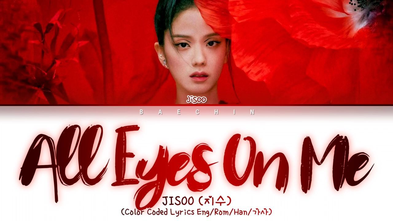 Jiafei - All Eyes On Me (Original by Jisoo) (Color coded lyrics) 