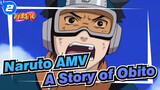 [Naruto AMV] Please Call It A Story of Obito_2