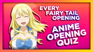ANIME OPENING QUIZ - EVERY FAIRY TAIL OPENING
