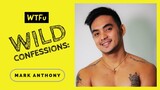 Mark Anthony: Wild Confessions sa WTFu