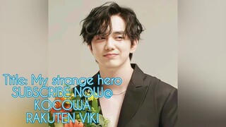 SOMETHING TO SAY "My Strange Hero" #YooSeungHo&ChoBoAh