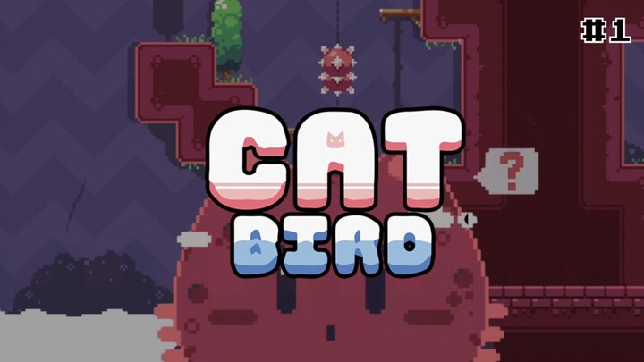 Cat Bird - Gameplay #1