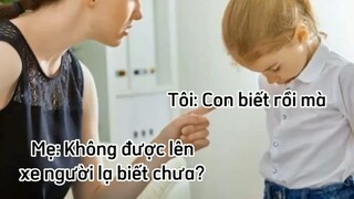 Con hư tại mẹ                                                                     Cháu hư tại zai