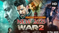 War 2 (2025) SUB INDO [NEW]