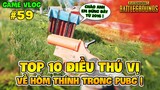 GVlog 59 | TOP 10 ĐIỀU THÚ VỊ VỀ HÒM THÍNH TRONG PUBG !