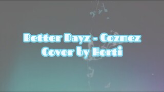 [Herti] Better Dayz - Cozmez Cover