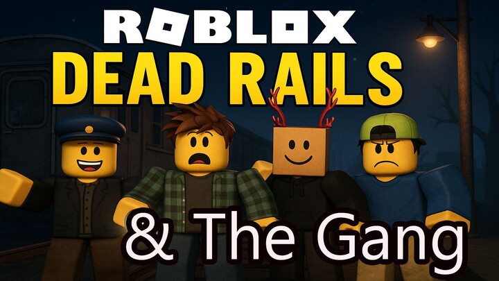 เอาชีวิตรอดบนขบวนรถไฟนรก! Dead Rails กับเพื่อนสุดป่วน | Roblox สุดระทึก!