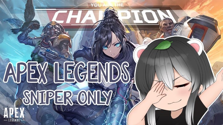 APEX LEGENDS BUT SNIPER ONLY