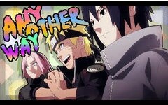 NARUTO [AMV] Team 7 | Any Other Way