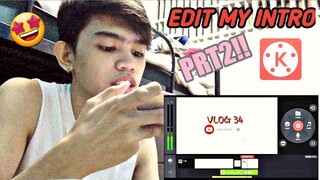 HOW I EDIT MY INTRO? PRT 2!!😊