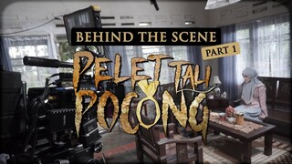 Pelet Tali Pocong - Behind The Scene Part 1