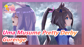 [Uma Musume Pretty Derby] Gurenge