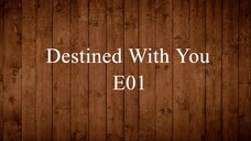 [ENGSUB] Destined with You EP01