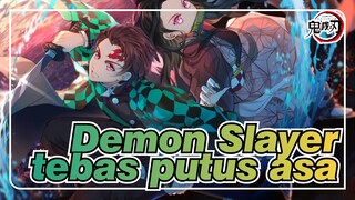 Demon Slayer|Ubah badanmu menjadi pedang dan tebas putus asa!!!