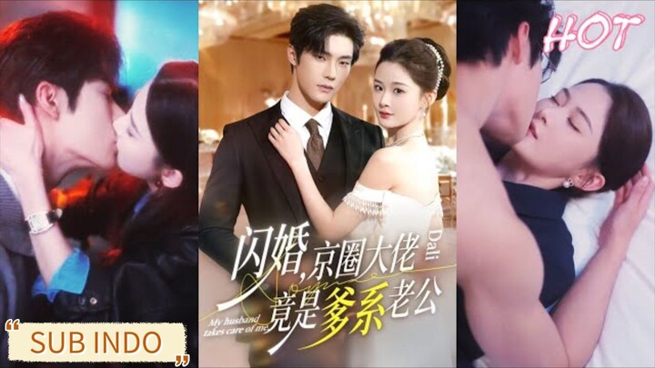 🔥Shao Wei & Ji Shuyi - Flash Marriage, the Beijing Circle Tycoon is Actually a Father-like Husband