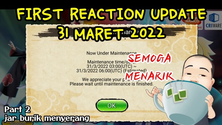 FIRST REACTION UPDATE 31 MARET 2022 PART 2