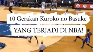 10 Gerakan Kuroko no Basuke YANG TERJADI DI NBA