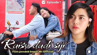 RAISO DADI SIJI - Episode 1 || Film Baper WC Official 2023