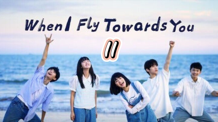 When I Fly Towards You EP11 (2023) | ENG SUB
