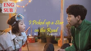 I Picked up a Star on the Road E3 | English Subtitle | RomCom | Korean Drama