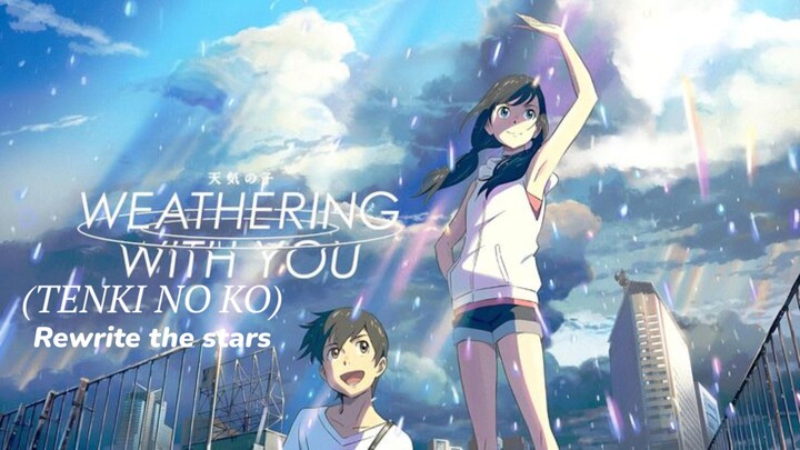 TENKI NO KO (Rewrite the stars)