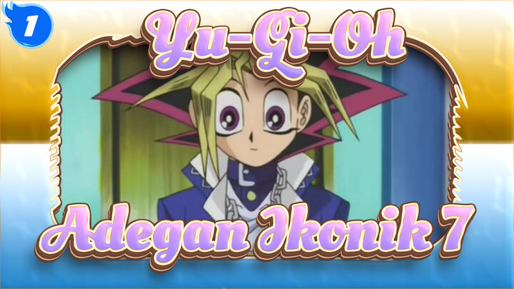 Yu-Gi-Oh!
Adegan Ikonik 7_1