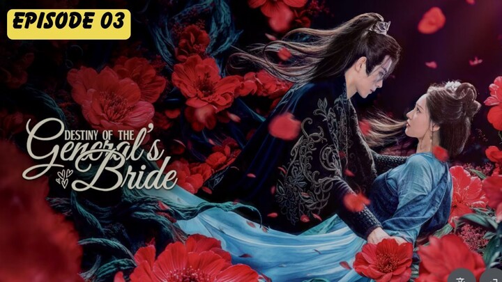 ENG SUB [EP03] -  Destiny of the General s Bride 将军夫人为何这样