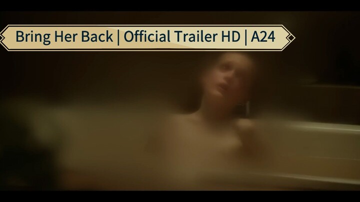 Bring Her Back | Official Trailer HD | A24