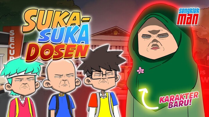 DOSEN YANG SESUKA HATINYA - sengklekman
