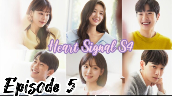 Heart Signal Season 4 Episode 5 (2023) English Sub