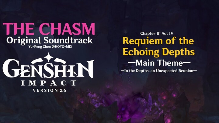 The Chasm Battle Theme 1 "Requiem of the Echoing Depths" Suite - Yu-Peng Chen · HOYO-MiX