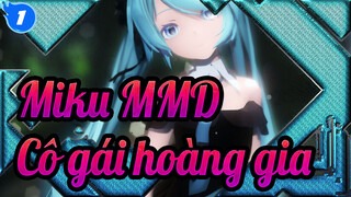 [Miku MMD] Cô gái hoàng gia_1