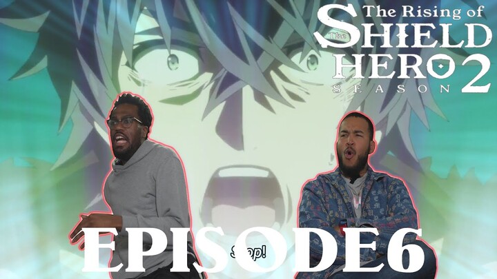 Finally, A Good Episode | The Rising Of The Shield Hero Season 2 Episode 6 Reaction